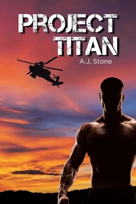 Project Titan by A. J. Stone