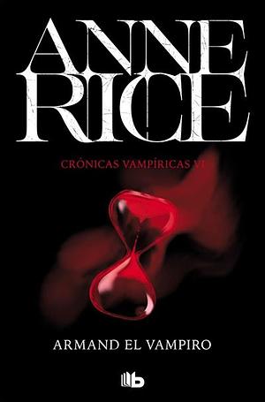 Armand el vampiro ( Crónicas Vampíricas 6 ) by Anne Rice