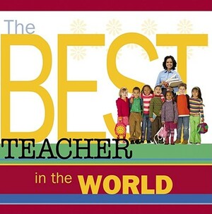The Best Teacher in the World by Howard Books