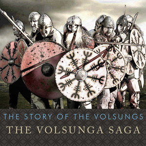 The Story of the Volsungs: The Volsunga Saga by Anonymous