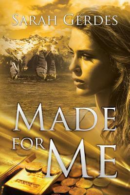 Made for Me by Sarah Gerdes