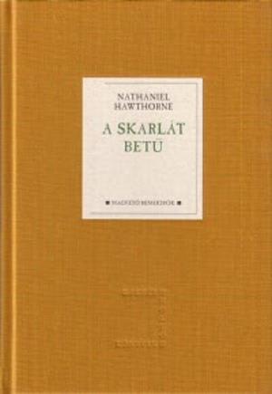 A skarlát betű by Nathaniel Hawthorne