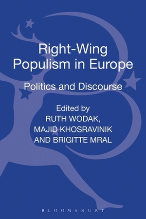 Right-Wing Populism in Europe: Politics and Discourse by Ruth Wodak