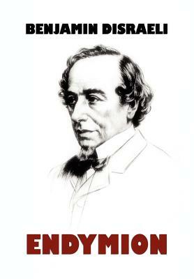 Endymion by Benjamin Disraeli