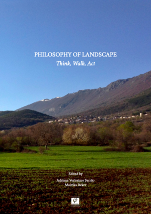 Philosophy of Landscape: Think, Walk, Act by Moirika Reker, Adriana Veríssimo Serrão
