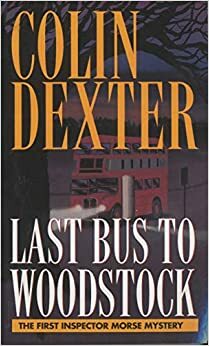 Ostatni autobus do Woodstock by Colin Dexter