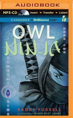 Samurai Kids #2: Owl Ninja by Sandy Fussell