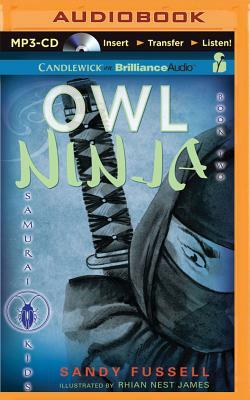 Samurai Kids #2: Owl Ninja by Sandy Fussell