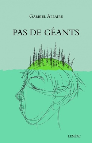 Pas de géants by Gabriel Allaire