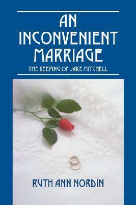 An Inconvenient Marriage by Ruth Ann Nordin