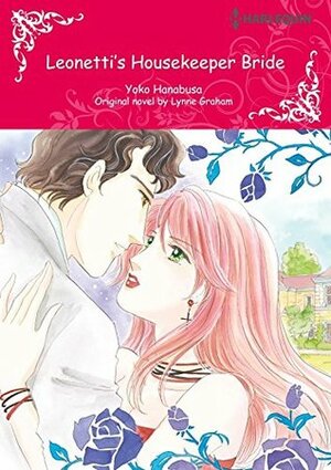 Leonetti's Housekeeper Bride by Yōko Hanabusa, Lynne Graham