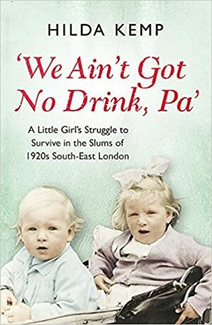 We Ain't Go No Drink, Pa by Hilda Kemp