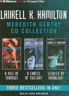 Laurell K. Hamilton Meredith Gentry CD Collection: A Kiss of Shadows, a Caress of Twilight, Seduced by Moonlight by Laurell K. Hamilton