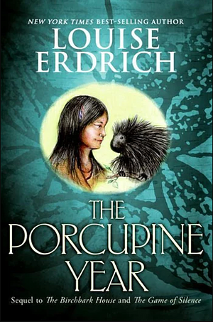 The Porcupine Year by Louise Erdrich