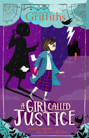 A Girl Called Justice by Elly Griffiths