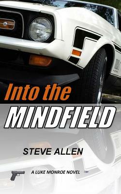 Into the MINDFIELD by Steve Allen