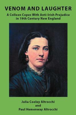 Venom and Laughter: A Colleen Copes with Anti-Irish Prejudice by Julia Cooley Altrocchi, Paul Hemenway Altrocchi