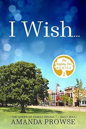 I Wish... by Amanda Prowse