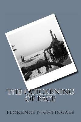 The quickening of pace by Florence Nightingale