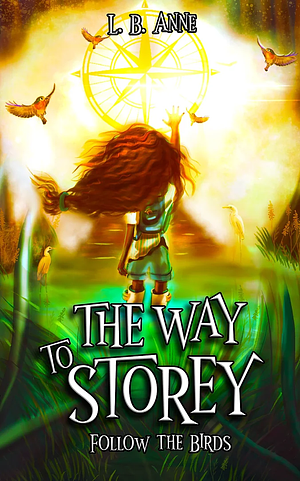 The Way to Storey by L.B. Anne