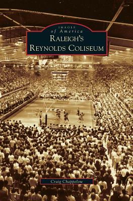 Raleigh's Reynolds Coliseum by Craig Chappelow