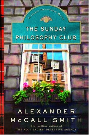 The Sunday Philosophy Club by Alexander McCall Smith