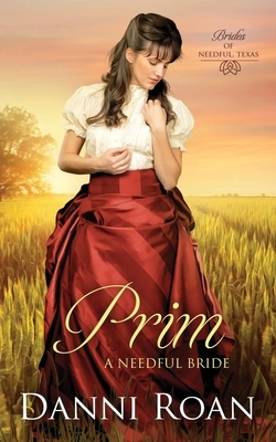 Prim: A Needful Bride by Danni Roan