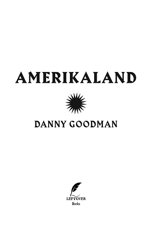 Amerikaland by Danny Goodman
