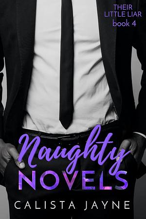 Naughty Novels by Calista Jayne