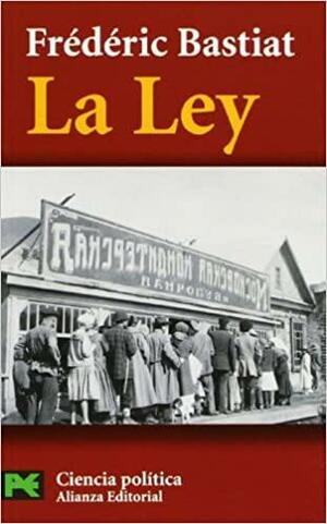 La Ley by Frédéric Bastiat