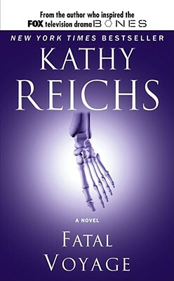 Fatal Voyage by Kathy Reichs