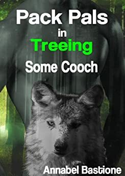 Pack Pals in Treeing Some Cooch by Annabel Bastione