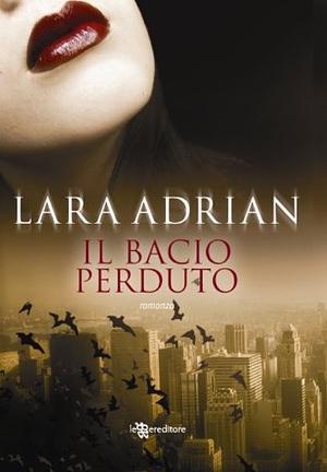 Il bacio perduto by Lara Adrian