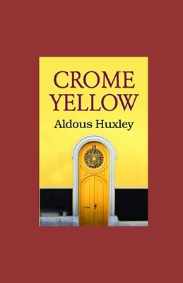 Crome Yellow illustrated by Aldous Huxley