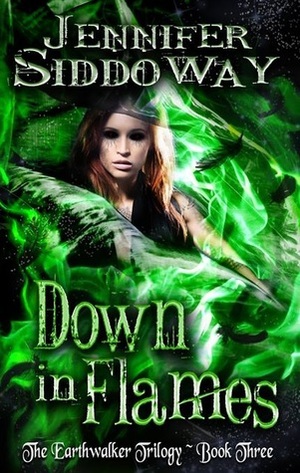 Down in Flames by Jennifer Siddoway