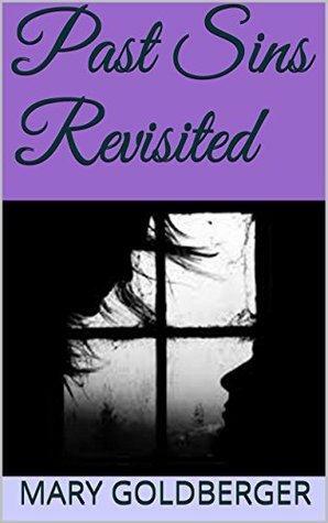 Past Sins Revisited by Mary Goldberger