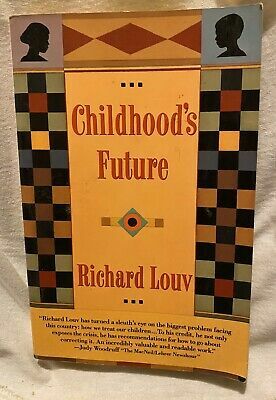 Childhood's Future by Richard Louv
