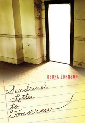 Sandrine's Letter to Tomorrow by Dedra Johnson