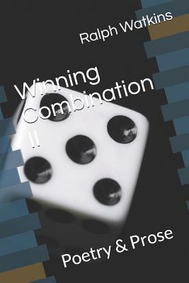 Winning Combination II: Poetry & Prose by Ralph Watkins