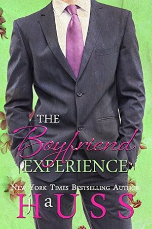 The Boyfriend Experience by J.A. Huss