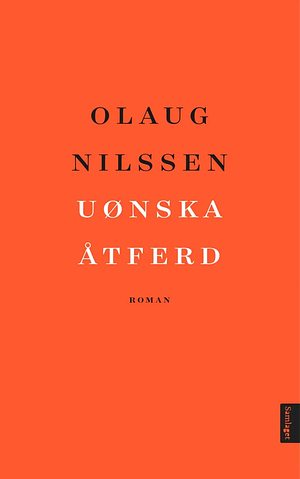 Uønska åtferd by Olaug Nilssen