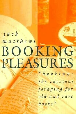 Booking Pleasures by Jack Matthews