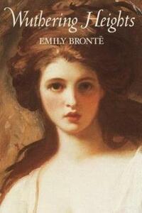 Wuthering Heights by Emily Brontë