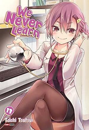 We Never Learn, Vol. 13 by Taishi Tsutsui