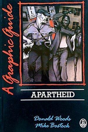 Apartheid, a Graphic Guide by Donald Woods, Mike Bostock