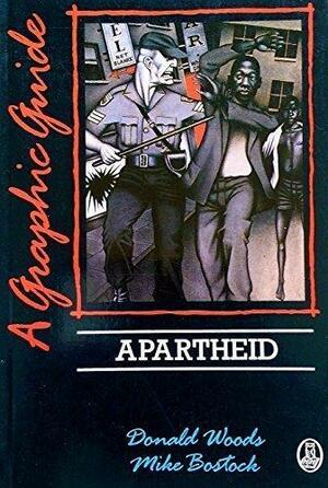 Apartheid, a Graphic Guide by Mike Bostock, Donald Woods