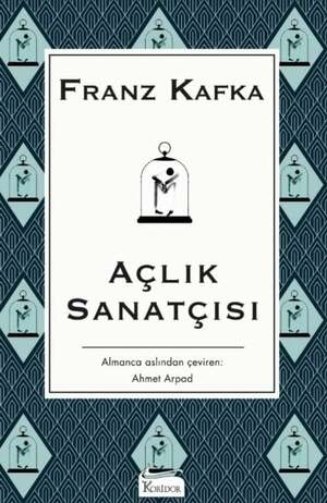 Açlık Sanatçısı by Franz Kafka
