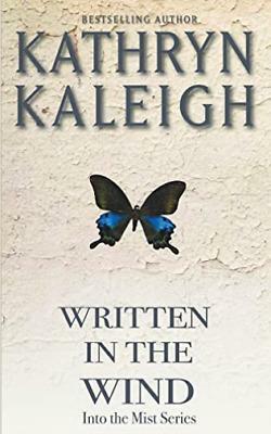 Written in the Wind by Kathryn Kaleigh