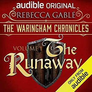 The Waringham Chronicles, Volume 1: The Runaway by Rebecca Gablé