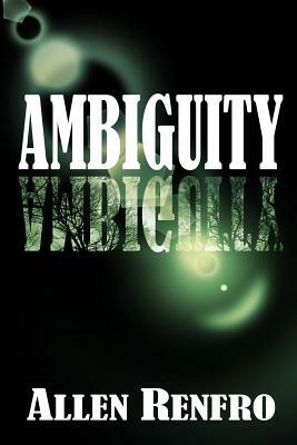 Ambiguity by Allen Renfro